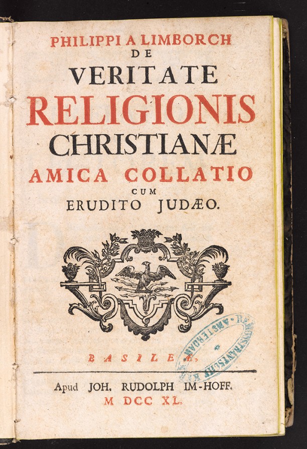 Titelblad van de ‘vriendelyke onderhandeling’ tussen Philippus van Limborch en Isaac Orobio de Castro Basileae, MDCCXL.